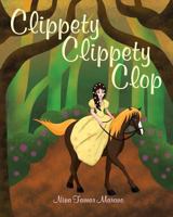 Clippety Clippety Clop 1641385294 Book Cover