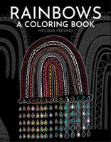 RAINBOWS A COLORING BOOK 1952058023 Book Cover