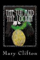 The Tui and the Locket 1512344419 Book Cover