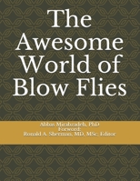 The Awesome World of Blow Flies B08DC84FP4 Book Cover