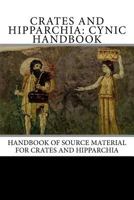 Crates and Hipparchia: Cynic Handbook 1492137782 Book Cover