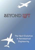 Beyond Lift: The Next Evolution in Aeronautical Engineering B0FL1RN346 Book Cover