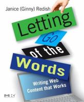 Letting Go of the Words: Writing Web Content that Works 0123694868 Book Cover