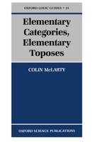 Elementary Categories, Elementary Toposes 0198514735 Book Cover