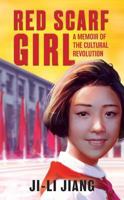 Red Scarf Girl: A Memoir of the Cultural Revolution 0439063000 Book Cover