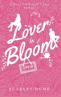 Lover In Bloom: Small-town romance: A Willowwood Lane Novel B0GLGSWMH2 Book Cover