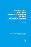 Sociology and the Demystification of the Modern World (International library of sociology) 1138996378 Book Cover