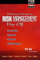 Making Enterprise Risk Management Pay Off: How Leading Companies Implement Risk Management 0130087548 Book Cover