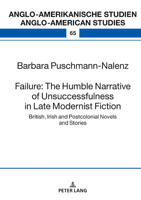 Failure: the Humble Narrative of Unsuccessfulness in Late Modernist Fiction : British, Irish and Postcolonial Novels and Stories 363182632X Book Cover