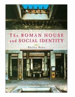 The Roman House and Social Identity 0521735092 Book Cover