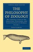 The Philosophy of Zoology: or A General View of the Structure, Functions, and Classification of Animals 1147112703 Book Cover