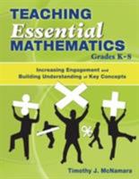 Teaching Essential Mathematics, Grades K-8: Increasing Engagement and Building Understanding of Key Concepts 1412941881 Book Cover
