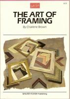 The Art of Framing (Artist's Library Series) 1560100702 Book Cover