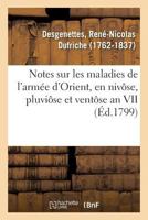 Notes sur les maladies de l'armée d'Orient, en nivôse, pluviôse et ventôse an VII 2329125429 Book Cover