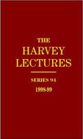 The Harvey Lectures Series 94, 1998-1999 0471401250 Book Cover