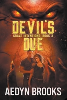 Devil's Due, Grave Intentions, Book 3 1736009354 Book Cover