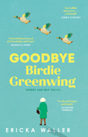 Goodbye Birdie Greenwing 0857527258 Book Cover