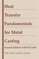 Heat Transfer Fundamentals for Metal Casting: With Si Units 0873391780 Book Cover