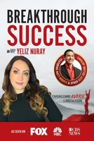 Breakthrough Success with Yeliz Nuray 1970073977 Book Cover