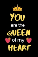 You Are the Queen of My Heart: Birthday valentine best gifts for wife girlfriend form husband boyfriend B084DG2V2Q Book Cover