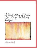 A Brief History of Roman Literature for Schools and Colleges 3744782115 Book Cover