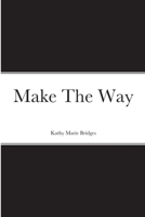 Make The Way 1105834794 Book Cover