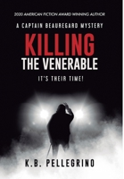 Killing the Venerable : It's Their Time! 1951012046 Book Cover
