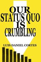 Our Status Quo is Crumbling 1533066000 Book Cover