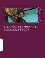 Cat Naps: Total Relaxation 1496022564 Book Cover