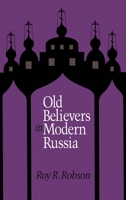 Old Believers in Modern Russia 0875809987 Book Cover