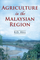 Agriculture in the Malaysian Region 9971696010 Book Cover