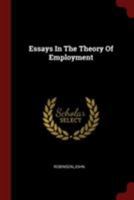 Essays In The Theory Of Employment 1406703443 Book Cover