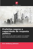 Prefeitos negros e capacidade de resposta política 6209614566 Book Cover