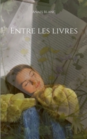 Entre les livres (French Edition) 2322541842 Book Cover