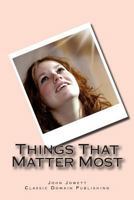 Things that matter most;: Devotional papers 1500703206 Book Cover