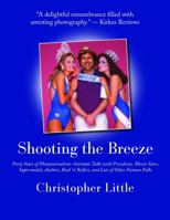 Shooting the Breeze: Memories of a Photojournalist 1733973826 Book Cover