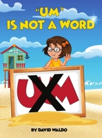 Um Is Not a Word 1716974119 Book Cover