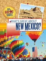 What's Great about New Mexico? 1467733474 Book Cover