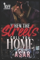 When The Streets Call You Home: An Urban Drama B0B14N28JP Book Cover