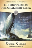 Narrative of the Most Extraordinary and Distressing Shipwreck of the Whale-Ship Essex