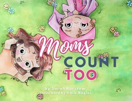 Moms Count Too B0DVYKTMS3 Book Cover