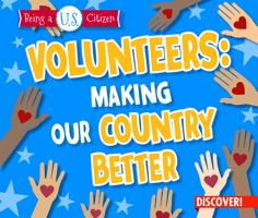 Volunteers: Making Our Country Better 1978517602 Book Cover