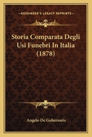 Storia Comparata Degli Usi Funebri In Italia (1878) 1167494873 Book Cover