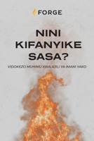 Nini Kifanyike Sasa?: Vidokezo Muhimu Kwa Ajili Ya Imani Yako 1960455052 Book Cover