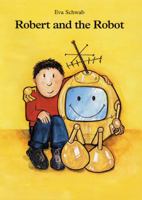 Robert and the Robot 1886910596 Book Cover