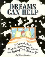 Dreams Can Help: A Journal Guide to Understanding Your Dreams and Making Them Work for You (Self-Help for Kids Series) 0915793156 Book Cover