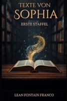 Texte von Sophia: ERSTE STAFFEL (German Edition) B0H9FHZ9FF Book Cover