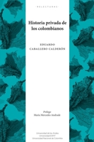 Historia privada de los colombianos 958774988X Book Cover