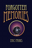 Forgotten Memories 1456863363 Book Cover