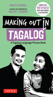 Making Out in Tagalog: A Tagalog Language Phrase Book (Completely Revised) 0804843627 Book Cover